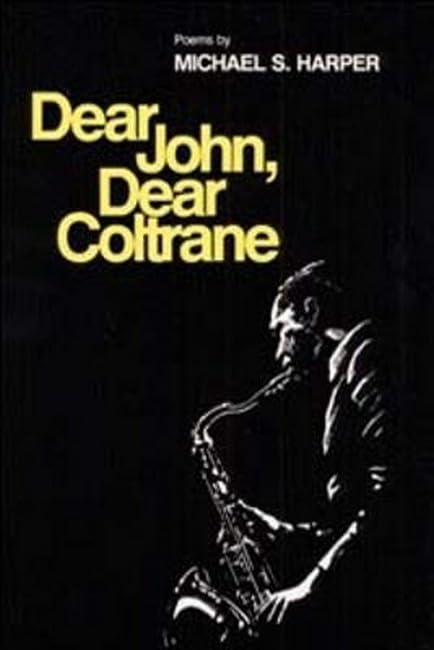 DEAR JOHN DEAR COLTRANE: POEMS