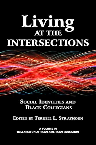 Living at the Intersections : Social Identities and Black Collegians