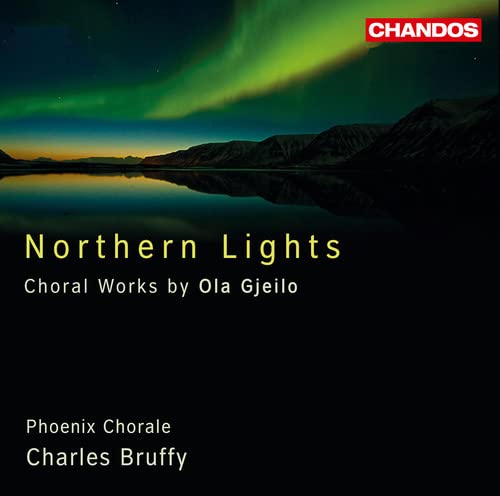 Phoenix Choralecharles Bruffy - Gjeilo: Northern Lights (Choral Works) (Chandos: CHSA 5100) [CD]