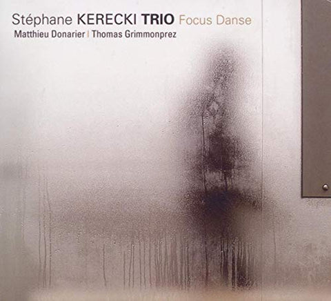 Stephane Kereki Trio - Focus Danse [CD]