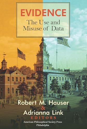 Evidence : The Use and Misuse of Data, Transactions, American Philosophical Society (Vol. 112, Part 3)