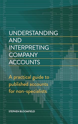 Understanding and Interpreting Company Accounts: A practical guide to published accounts for non-specialists