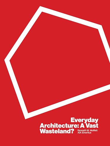 Everyday Architecture : A Vast Wasteland