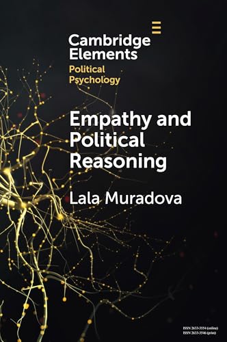 Empathy and Political Reasoning : How Empathy Promotes Reflection and Strengthens Democracy