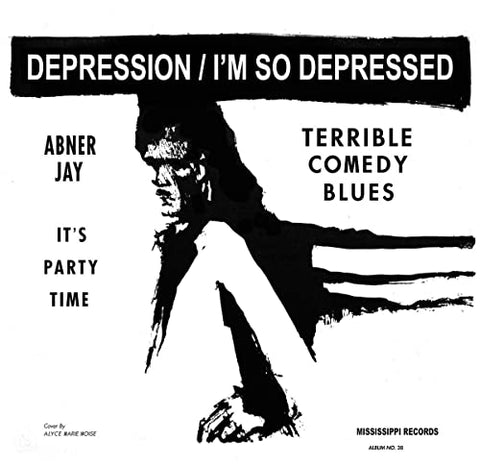 Abner Jay - I'm So Depressed  [VINYL]