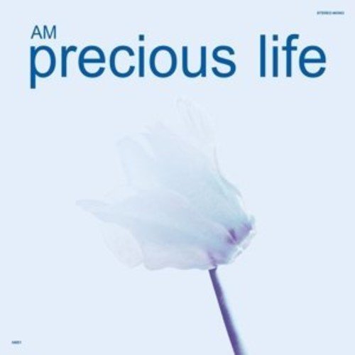 Album cover for “Precious Life” by AM, featuring a white tulip.