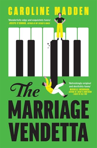 The Marriage Vendetta : 'Wonderfully edgy and exquisitely funny' - Joseph O'Connor