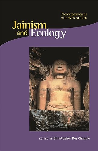 Jainism and Ecology: Nonviolence in This Web of Life