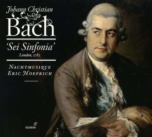 Hoeprich/nachtmusique - Johann Christian Bach - Sei Sinfonia, London 1782 [CD]