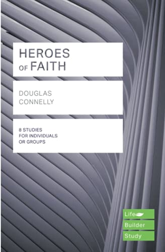 Heroes of Faith (Lifebuilder Study Guides) (Lifebuilder Bible Study Guides) (Lifebuilder Bible Study Guides, 258)