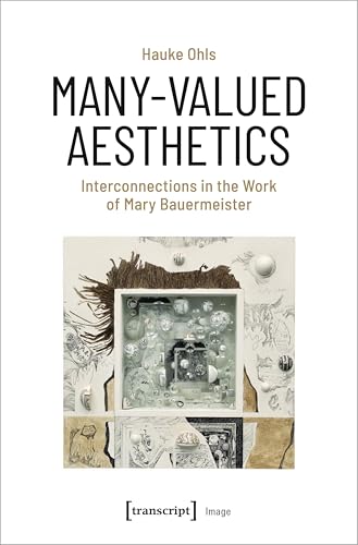 Many-Valued Aesthetics : Interconnections in the Work of Mary Bauermeister