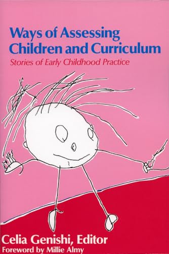 Ways of Assessing Children and Curriculum : Stories of Early Childhood Practice