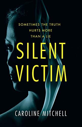 Book cover: woman’s shadowed face with bold yellow title “Silent Victim”.