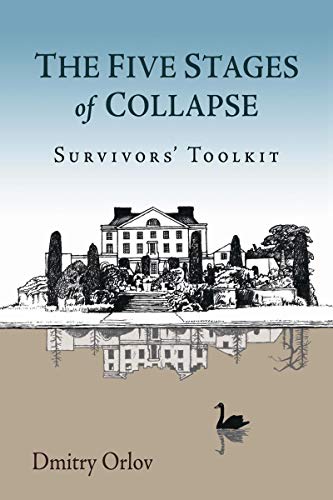 Five Stages of Collapse: Survivors' Toolkit