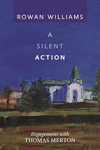 A Silent Action : Engagements With Thomas Merton
