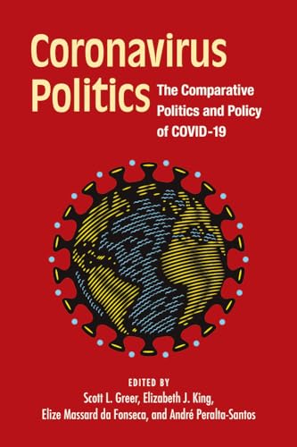 Coronavirus Politics : The Comparative Politics and Policy of COVID-19