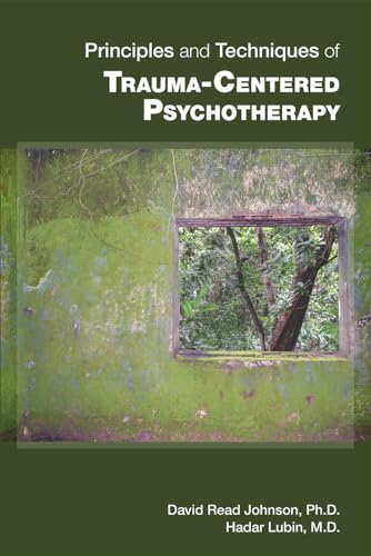 Principles and Techniques of Trauma-Centered Psychotherapy