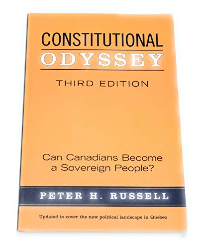 Constitutional Odyssey : Can Canadians Become a Sovereign People?, Third Edition