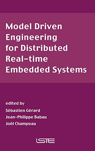 Model Driven Engineering for Distributed Real-time Embedded Systems