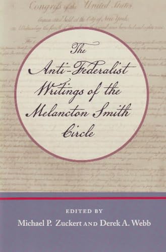Anti-Federalist Writings of the Melancton Smith Circle