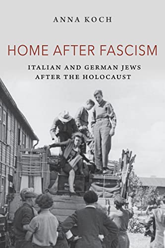 Home After Fascism : Italian and German Jews After the Holocaust