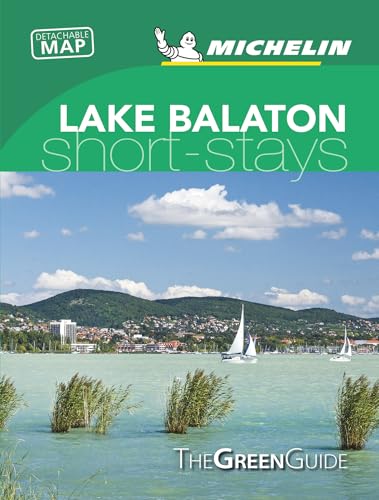 Lake Balaton & Budapest - Michelin Green Guide Short Stays : Short Stay