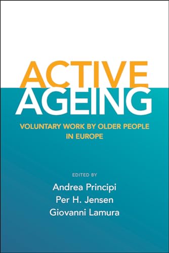 Active Ageing : Voluntary Work by Older People in Europe
