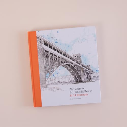 200 Years of Britain's Railways in 15 Journeys
