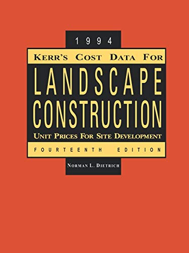 Kerrs Cost Data for Landscape Construction: 1994 Unit Prices for Site Development