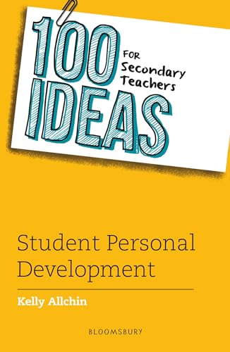 100 Ideas for Secondary Teachers: Student Personal Development