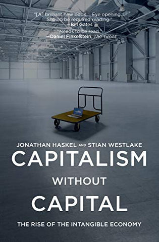 Capitalism without Capital: The Rise of the Intangible Economy