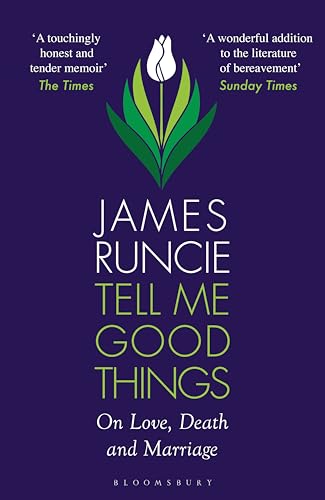Tell Me Good Things: On Love, Death and Marriage