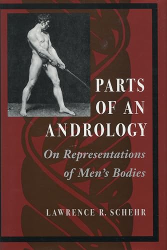 Parts of an Andrology: On Representations of Mens Bodies
