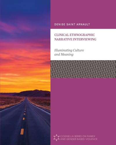 Clinical Ethnographic Narrative Interviewing : Illuminating Culture and Meaning