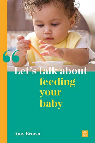 Let's talk about feeding your baby (Breastfeeding, formula-feeding and starting solids for new parents)