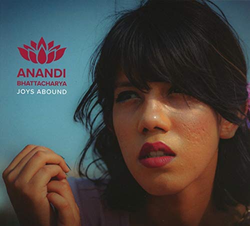 Anandi Bhattacharya - Joys Abound [CD]