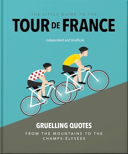 The Little Guide to The Tour de France