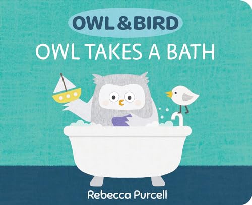 Owl & Bird: Owl Takes a Bath (Owl and Bird series)