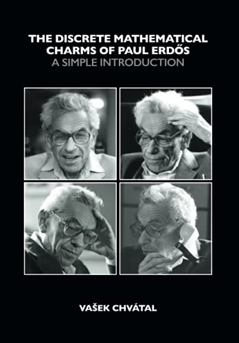 The Discrete Mathematical Charms of Paul Erdos : A Simple Introduction
