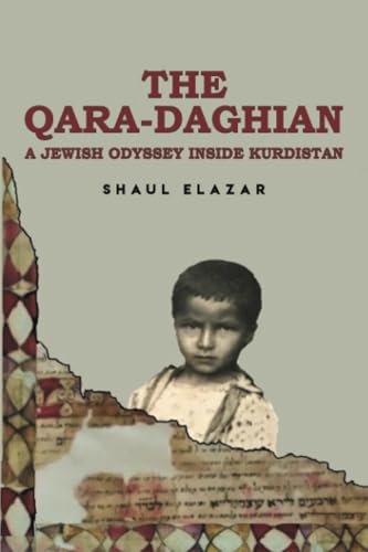 The Qara-Daghian : A Jewish Odyssey Inside Kurdistan