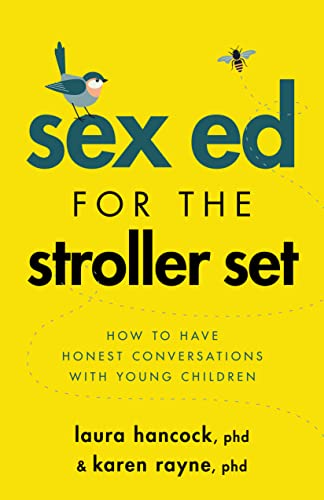 Sex Ed for the Stroller Set: How to Have Honest Conversations  With Young Children