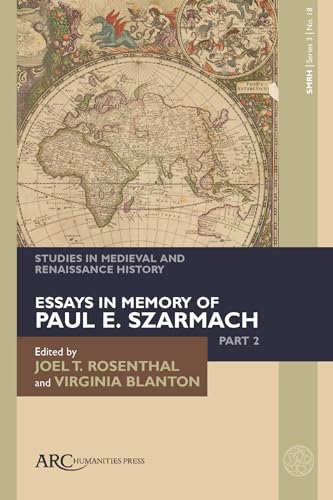 Studies in Medieval and Renaissance History, series 3, volume 18 : Essays in Memory of Paul E. Szarmach, part 2