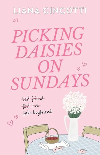 Picking Daisies on Sundays : The hopelessly romantic romcom readers everywhere are falling head over heels for