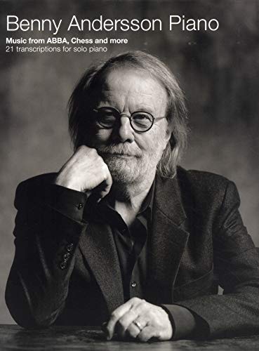 Benny Andersson: Piano: Music from Abba, Chess and More - 21 Transcriptions