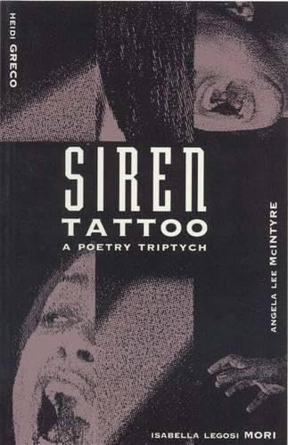 Siren Tattoo : a poetry triptych