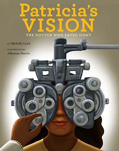 Patricia's Vision: The Doctor Who Saved Sight (People Who Shaped Our World)