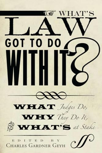 Whats Law Got to Do With It?: What Judges Do