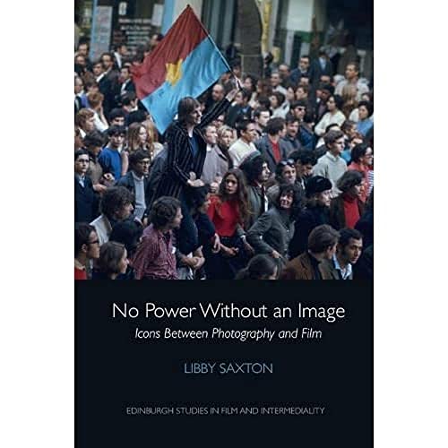 No Power Without an Image : Icons Between Photography and Film