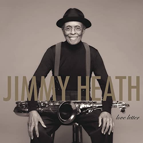 Jimmy Heath portrait with saxophone, album cover for "Love Letter" vinyl.