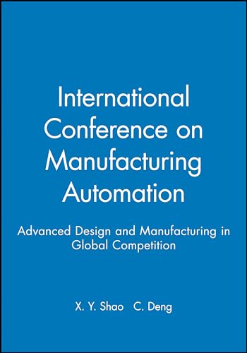 International Conference on Manufacturing Automation: Advanced Design and Manufacturing in Global Competition: 2004